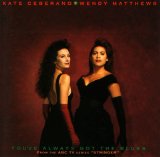 Kate Ceberano and Wendy Matthews - You've Always Got The Blues (1987)