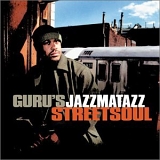 Guru's Jazzmatazz - Streetsoul