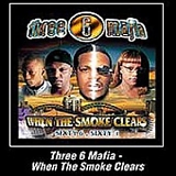 Three Six Mafia - When the Smoke Clears