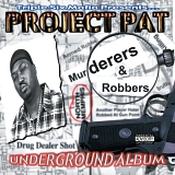 Project Pat - Murderers & Robbers