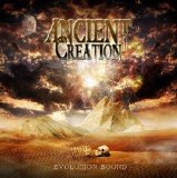 Ancient Creation - Evolution Bound