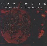 Lustmord - The Place Where the Black Stars Hang