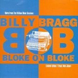 Billy Bragg - Bloke On Bloke