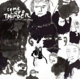 Clap Your Hands Say Yeah - Some Loud Thunder