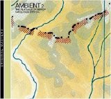 Brian Eno - Ambient 2/The Plateaux of Mirror