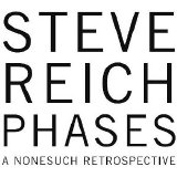 Steve Reich - Phases - A Nonesuch Retrospective (Disc 2)