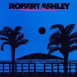 Robert Ashley - Automatic Writing