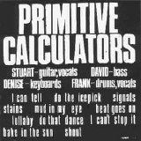 Primitive Calculators - Primitive Calculators et al