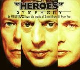 Philip Glass - "Heroes" Symphony  (From The Music Of David Bowie & Brian Eno)