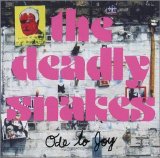 Deadly Snakes, The - Ode to Joy