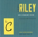 Terry Riley - In C - 25th Anniversary Concert