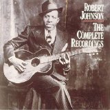 Robert Johnson - The Complete Recordings (Disc 1)