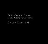 Acid Mothers Temple & The Melting Paraiso U.F.O. - Electric Heavyland