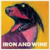 Iron & Wine - The Shepard's Dog