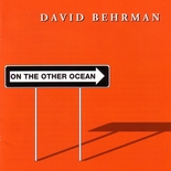 David Behrman - On the Other Ocean