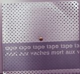 Tape - mort aux vaches