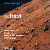 Luc Ferrari - Acousmatrix 3 - Electronic Works