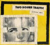 Two Hours Traffic - Little Jabs