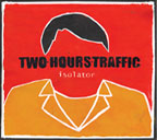 Two Hours Traffic - Isolator