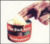 Black Keys, The - Thickfreakness