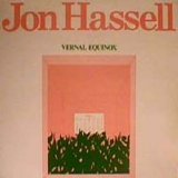 Jon Hassell - Vernal Equinox