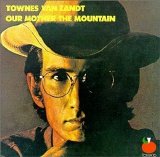 Townes Van Zandt - Our Mother the Mountain