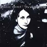 Sarah Harmer - You Were Here