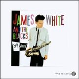 James White and the Blacks - Off White [1979]