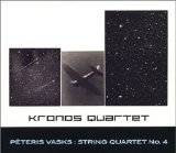 Kronos Quartet - Peteris Vasks: String Quartet No 4