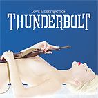 Thunderbolt - Love & Destruction