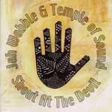 Jah Wobble & Temple of Sound - Shout at the Devil