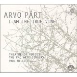 Arvo Part - I Am The True Vine.flac