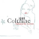 John Coltrane - Coltrane For Lovers