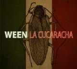 Ween - La Cucaracha