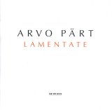 Arvo Part - Lamentate [ECM 1930]