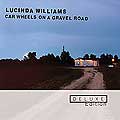 Lucinda Williams - Car Wheels On A Gravel Road 2CD (Deluxe Edition) [2006]