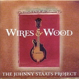 Johnny Staats Project - Wires & Wood