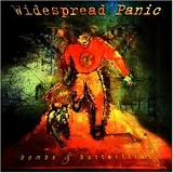 Widespread Panic - Bombs & Butterflies