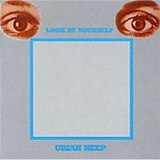 Uriah Heep - Look At Yourself