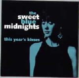 The Sweet Blue Midnights - This Year's Kisses