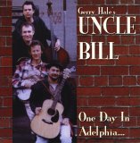 Uncle Bill - One Day In Adelphia