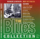 The Blues Collection - 06 Robert Johnson Red Hot Blues