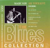 The Blues Collection - 21 Magic Sam All Your Love