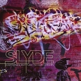 Slyde - Everyone's Entitled to Our Opinion