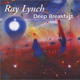 Ray Lynch - Deep Breakfast