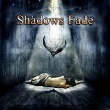 Shadows Fade - Shadows Fade