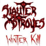 Slauter Xstroyes - Winter Kill