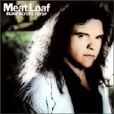 Meat Loaf - Blind Before I Stop