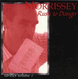 Morrissey - Rush To Danger