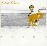 Robert Palmer - Pride